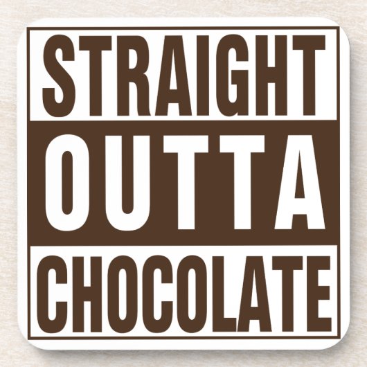 Straight Outta Bruine Chocolade Drankjes Onderzetter (Voorkant)