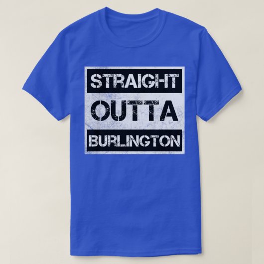 Straight Outta Burlington Vermont nood T-shirt (Design voorkant)