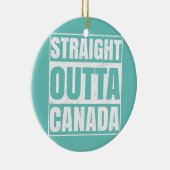 Straight Outta Canada Funny Canadian Mannen Women Keramisch Ornament (Rechts)