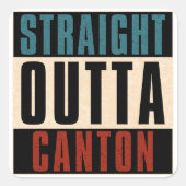 Straight Outta Canton Ohio OH Vierkante Sticker (Voorkant)