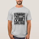 Straight Outta Carlsbad T-shirt (Voorkant)