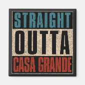 Straight Outta Casa Grande Arizona AZ Magneet (Voorkant)