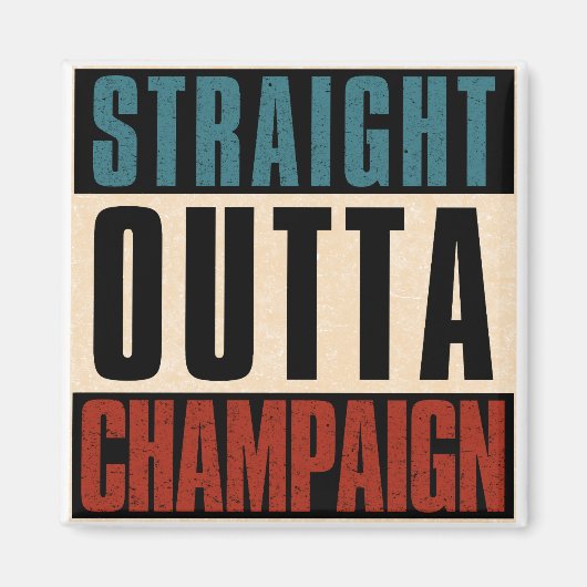 Straight Outta Champaign Illinois IL Magneet (Voorkant)