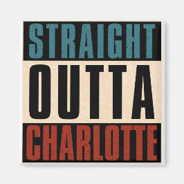Straight Outta Charlotte North Carolina NC Verenig Magneet
