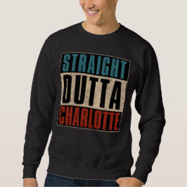 Straight Outta Charlotte North Carolina NC Verenig Trui
