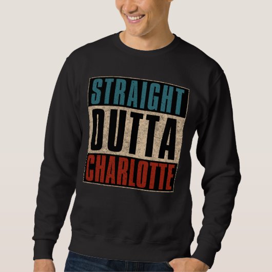 Straight Outta Charlotte North Carolina NC Verenig Trui (Voorkant)