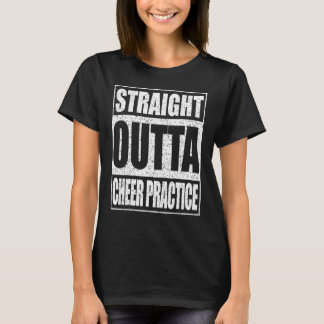 Straight Outta Cheer Practice Cheerlead Shirt