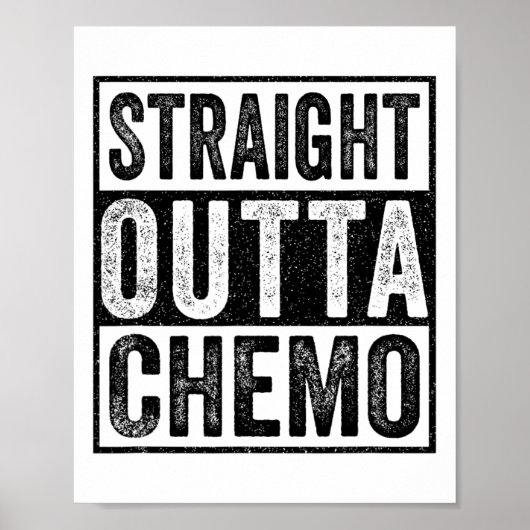 Straight Outta Chemo Funny Byttle Kanker Bewustzij Poster (Voorkant)