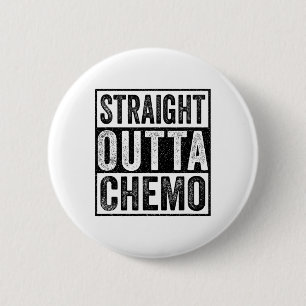 Straight Outta Chemo Funny Byttle Kanker Bewustzij Ronde Button 5,7 Cm