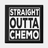 Straight Outta Chemo Magneet (Voorkant)