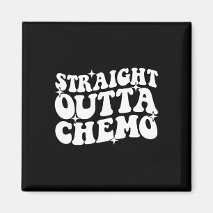 STRAIGHT OUTTA CHEMO Wereldkankerdag Cadeau Awaren Magneet