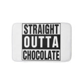 Straight Outta Chocolate Badmat (Voorkant)