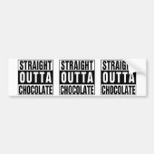 Straight Outta Chocolate Bumpersticker (Voorkant)