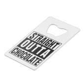 Straight Outta Chocolate Creditkaart Flessenopener (Voorkant Gekanteld)