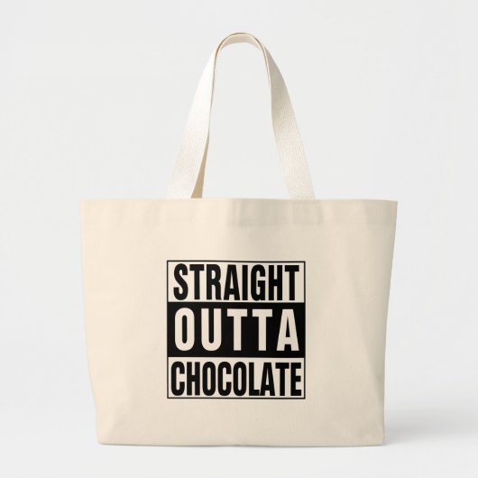 Straight Outta Chocolate Grote Tote Bag (Voorkant)