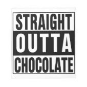 Straight Outta Chocolate Notitieblok (Voorkant)