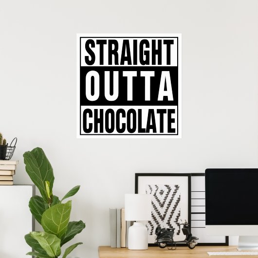 Straight Outta Chocolate Poster (Thuiskantoor)