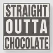 Straight Outta Chocolate Stenen Onderzetter (Voorkant)