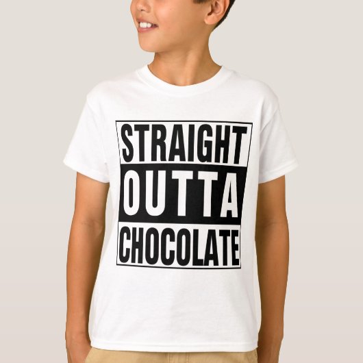 Straight Outta Chocolate T-shirt (Voorkant)