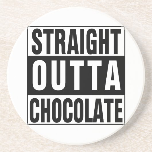 Straight Outta Chocolate Zandsteen Onderzetter (Voorkant)