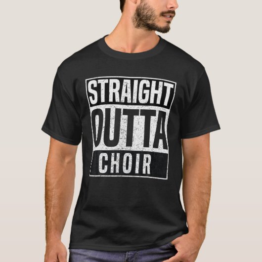 Straight Outta Choir Funny Music Singer Choir Teac T-shirt (Voorkant)