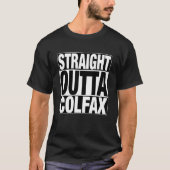 Straight Outta Colfax T-shirt (Voorkant)