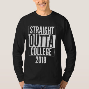 Straight Outta College 2019 Senior Class Afstudere T-shirt