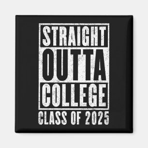 Straight Outta College 2025 (noodlijdend) Magneet