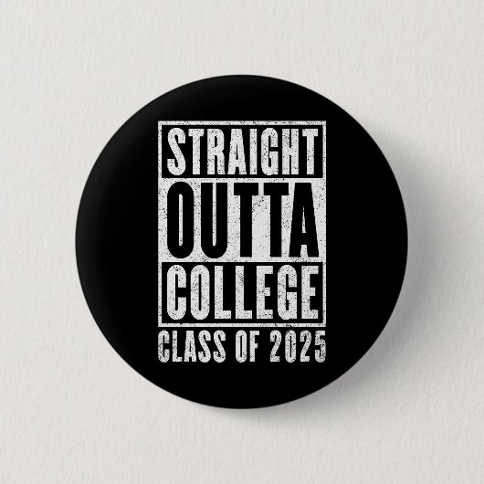Straight Outta College 2025 (noodlijdend) Ronde Button 5,7 Cm (Voorkant)