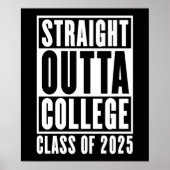 Straight Outta College Klasse van 2025 Poster (Voorkant)