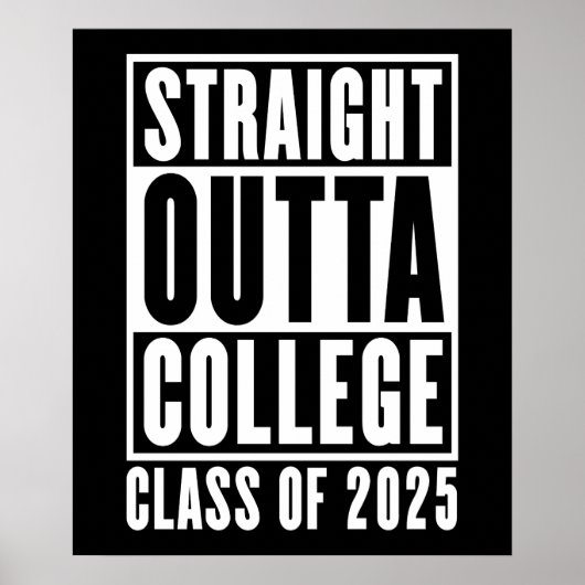 Straight Outta College Klasse van 2025 Poster (Voorkant)