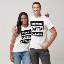 Straight Outta College T-shirt