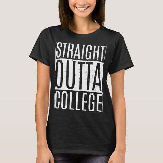 Straight Outta College T - shirts (Voorkant)