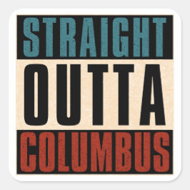 Straight Outta Columbus Ohio OH Verenigde Staten Vierkante Sticker
