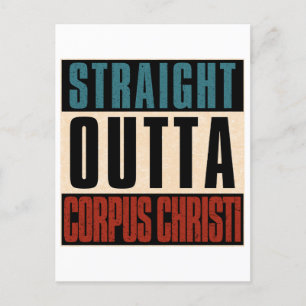 Straight Outta Corpus Christi Texas TX Briefkaart