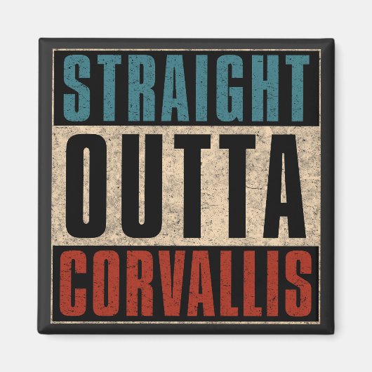 Straight Outta Corvallis Oregon OF Magneet (Voorkant)