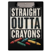 Straight Outta Crayons Klembord (Voorkant)
