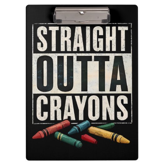 Straight Outta Crayons Klembord (Voorkant)