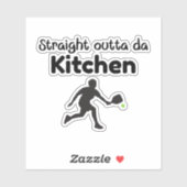 Straight Outta Da Kitchen – Pickleball Humor Sticker (Vel)