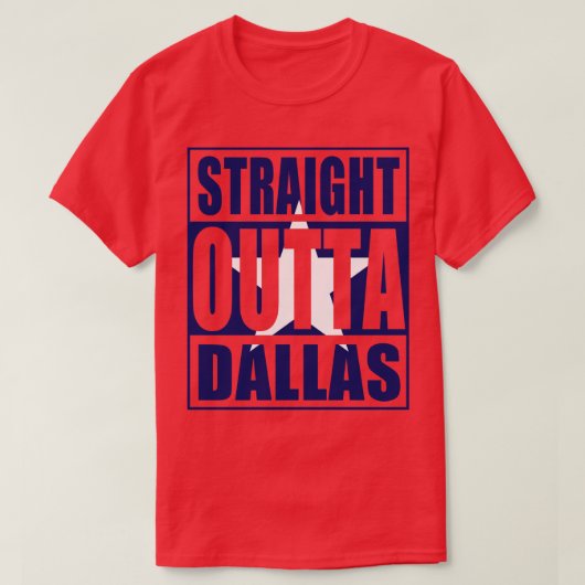Straight Outta Dallas T-shirt (Design voorkant)