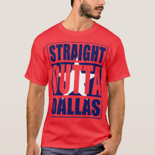 Straight Outta Dallas T-shirt
