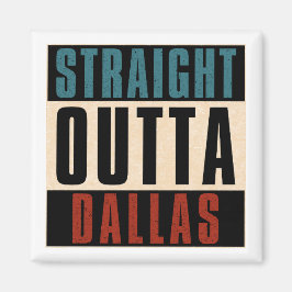 Straight Outta Dallas Texas TX Verenigde Staten Magneet