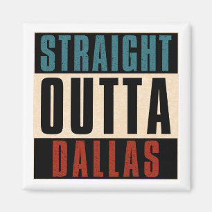 Straight Outta Dallas Texas TX Verenigde Staten Magneet