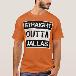 Straight Outta Dallas Texas Vintage Noodlijdende S T-shirt
