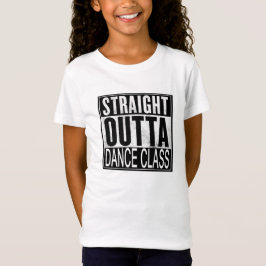 Straight Outta Dance Class T-shirt