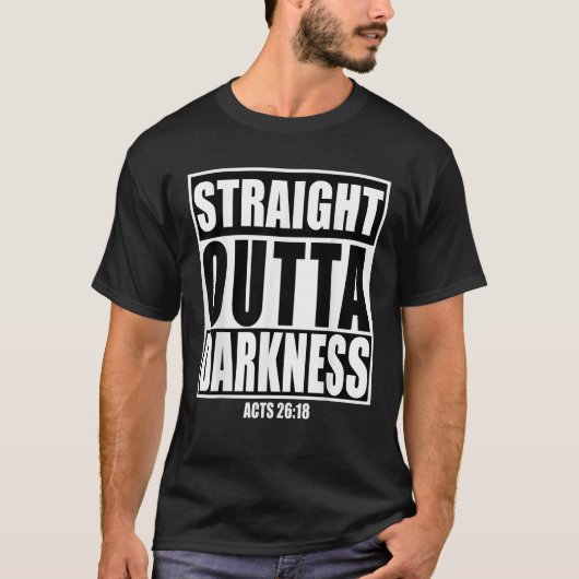 Straight Outta Darkness Bijbelse Verse Design Gift T-shirt (Voorkant)
