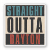 Straight Outta Dayton Ohio OH Sticker (Voorkant)