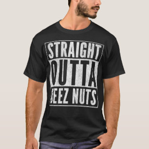 Straight Outta Deez Nuts voor President Funny Meme T-shirt