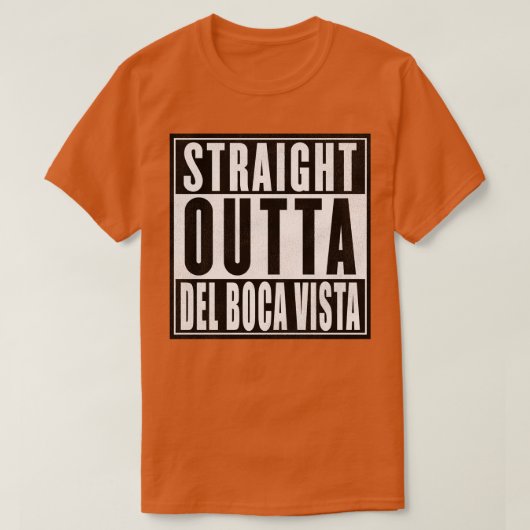 Straight Outta Del Boca Vista T-shirt (Design voorkant)