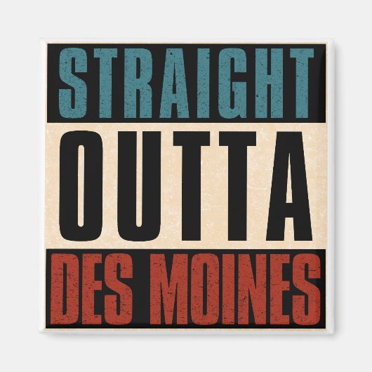 Straight Outta Des Moines Iowa IA Magneet (Voorkant)